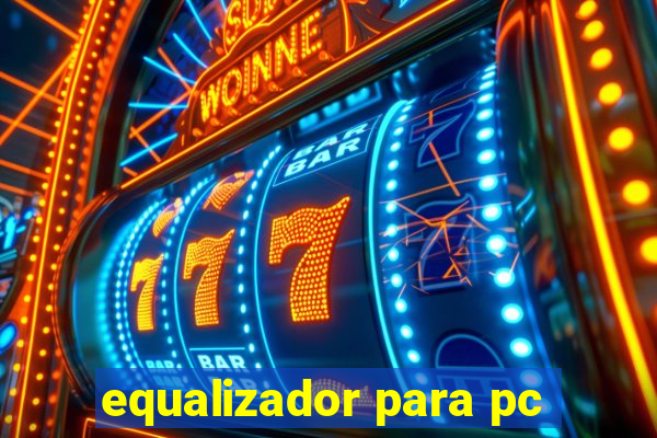 equalizador para pc